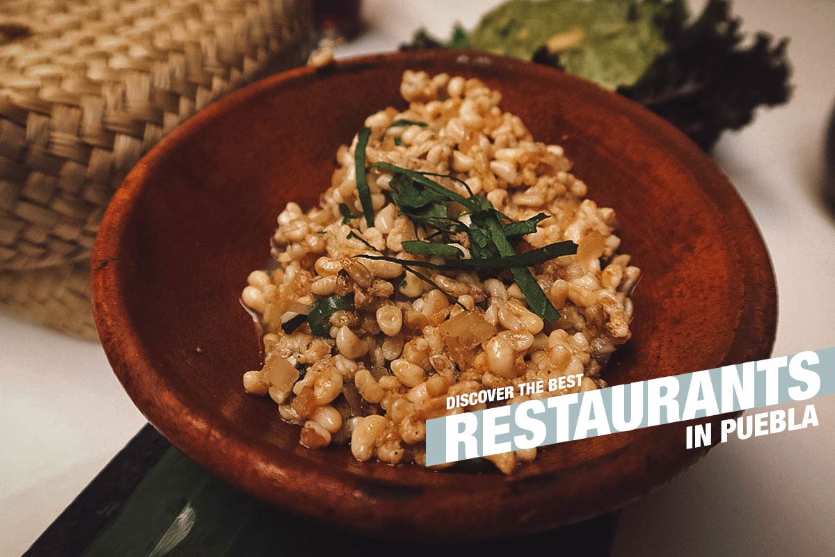 Discover 12 Puebla Restaurants That Serve Amazing Poblano Food