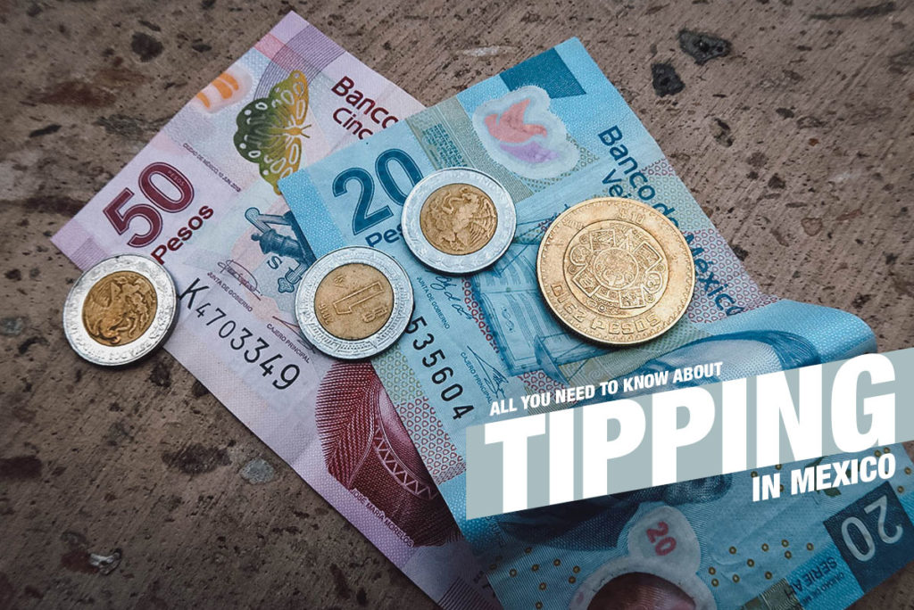 Tipping in Mexico: When and How Much to Tip | Discover Puebla, Mexico