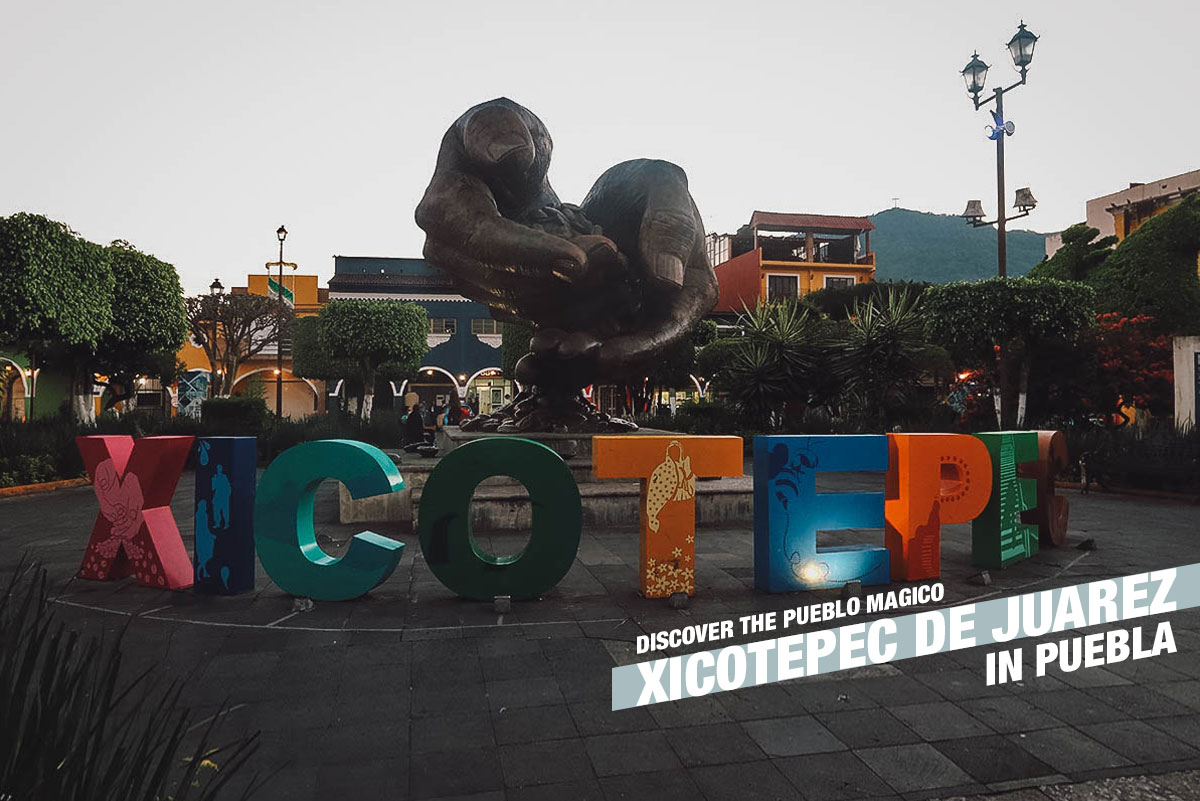 Discover the Magic of Xicotepec de Juarez, Puebla