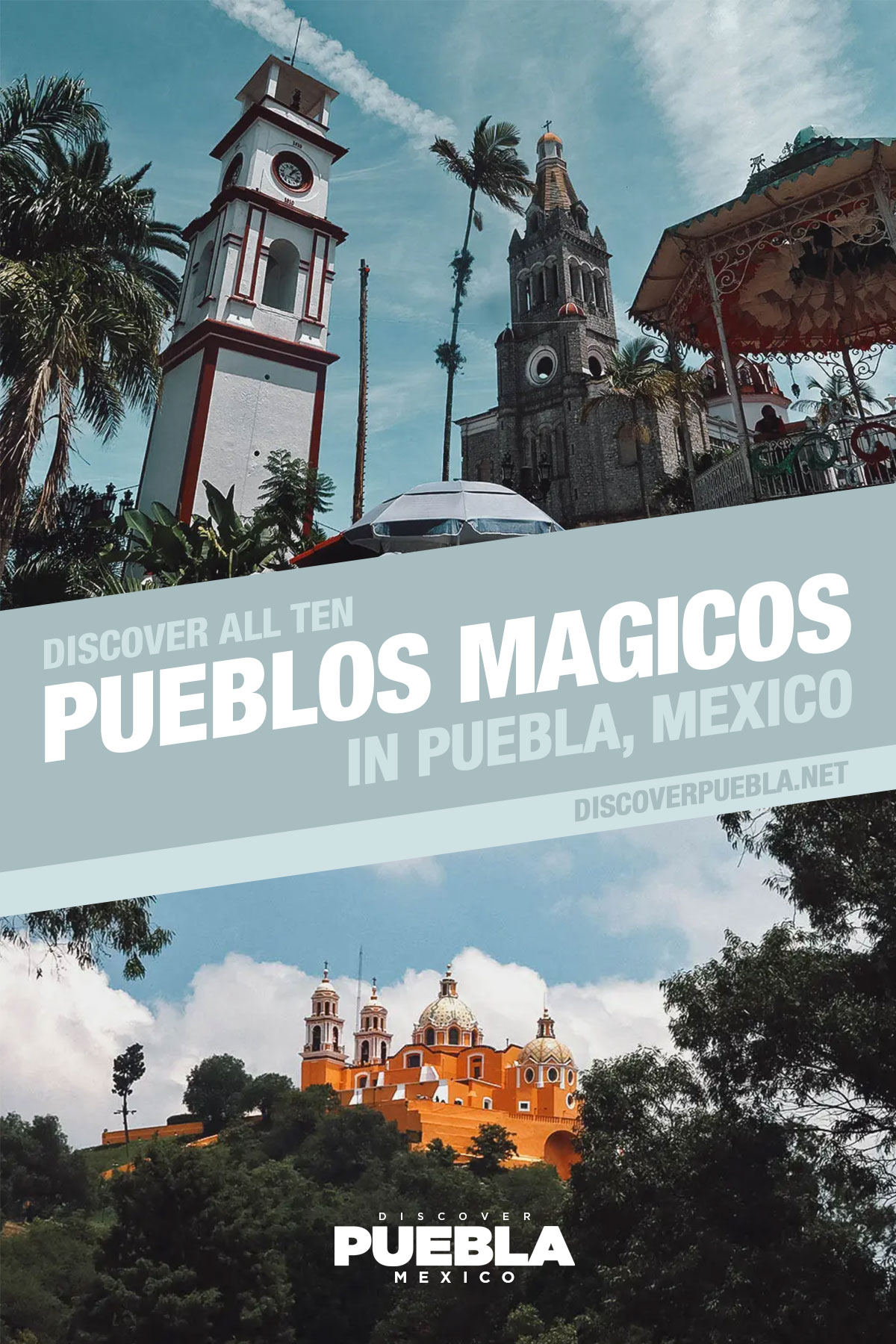 Discover All 12 Pueblos Magicos In Puebla | Discover Puebla, Mexico